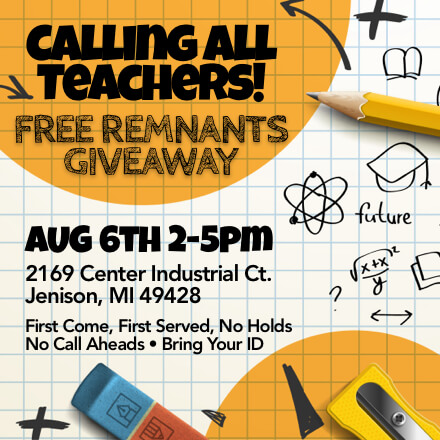 Calling All Teachers! Free Remnants Giveaway. Aug 6th 2-5PM | DeGraaf Interiors